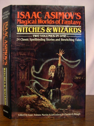 Item #49880 ISAAC ASIMOV'S MAGICAL WORLDS OF FANTASY; WITCHES & WIZARDS, TWO VOLUMES IN ONE....