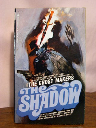 Item #49902 THE GHOST MAKERS: THE SHADOW #15. Maxwell Grant