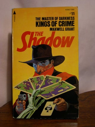 Item #49914 KINGS OF CRIME: FROM THE SHADOW'S PRIVATE ANNALS [THE SHADOW #17: PYRAMID #11]....