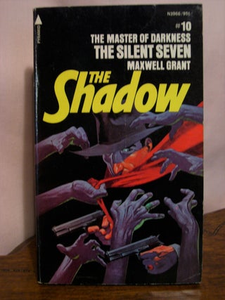 Item #49915 THE SILENT SEVEN: FROM THE SHADOW'S PRIVATE ANNALS [THE SHADOW #7: PYRAMID #10]....