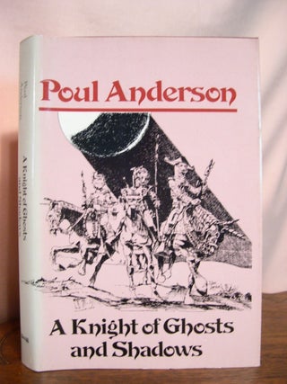 Item #49982 A KNIGHT OF GHOSTS AND SHADOWS. Poul Anderson