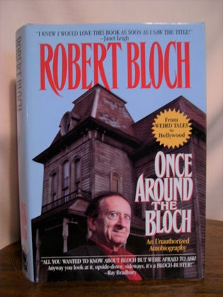 Item #49993 ONCE AROUND THE BLOCH, AN UNAUTHORIZED AUTOBIOGRAPHY. Robert Bloch