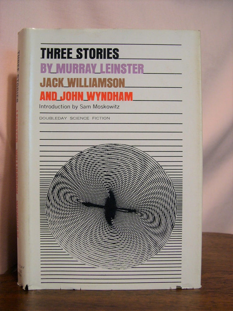 Item #49999 THREE STORIES BY MURRAY LEINSTER, JACK WILLIAMSON, AND JOHN WYNDHAM. Sam Moskowitz.