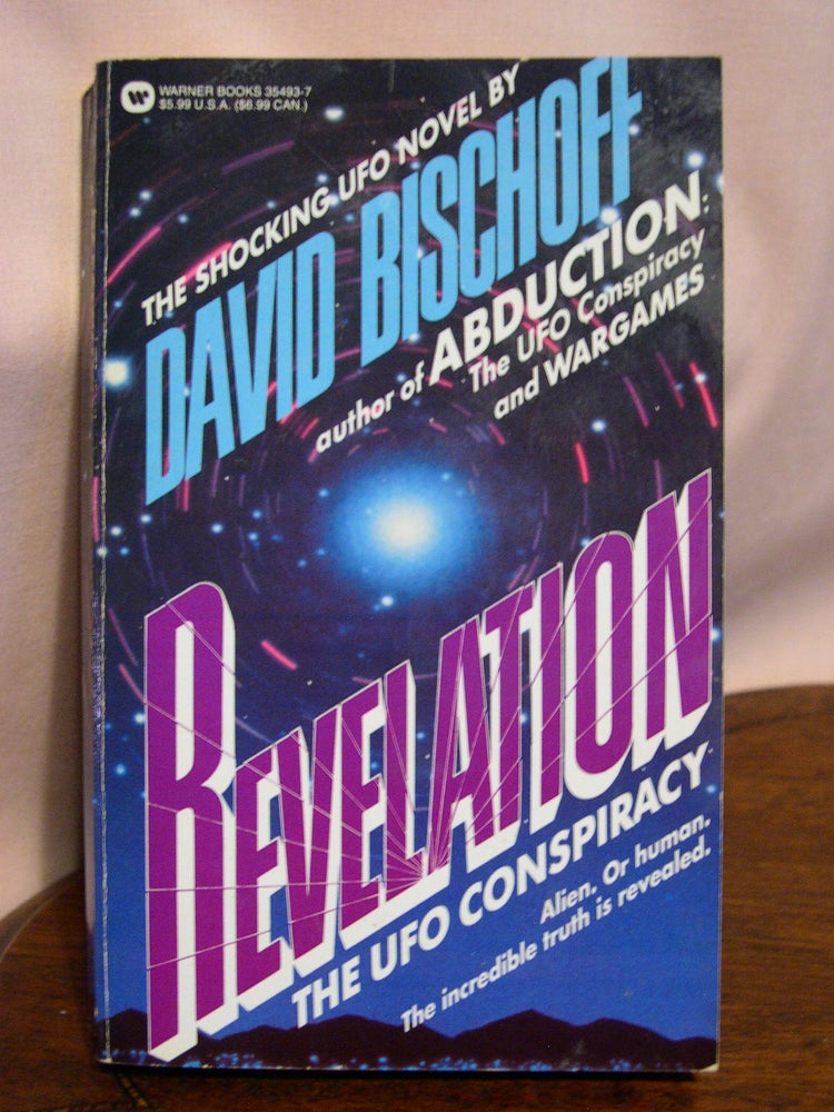 Item #50044 REVELATION; THE UFO CONSPIRACY. David Bischoff.