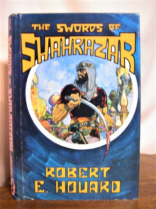 Item #50060 THE SWORDS OF SHAHRAZAR. Robert E. Howard