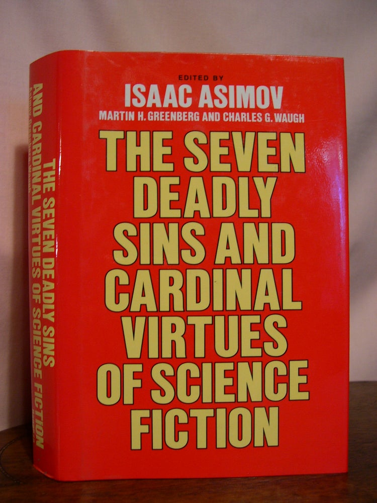 Item #50146 THE SEVEN DEADLY SINS AND CARDINAL VIRTUES OF SCIENCE FICTION: TWO VOLUMES IN ONE. Isaac Asimov, Martin H. Greenberg, Charles G. Waugh.