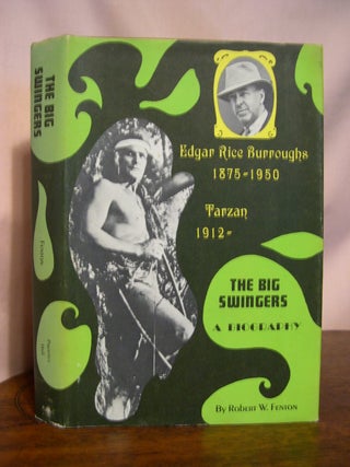 Item #50147 THE BIG SWINGERS. Robert W. Fenton, Edgar Rice Burroughs