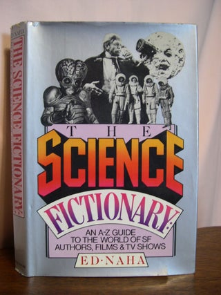 Item #50195 THE SCIENCE FICTIONARY: AN A-Z GUIDE TO THE WORLD OF SF AUTHORS, FILMS & TV SHOWS. Ed...