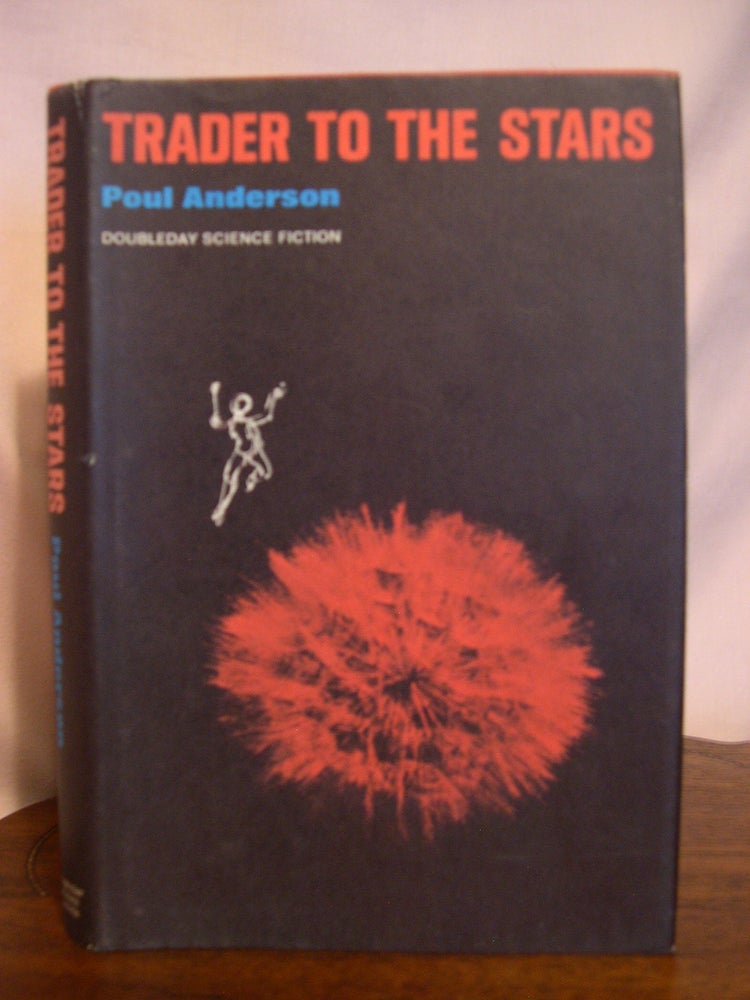 Item #50216 TRADER TO THE STARS. Poul Anderson.