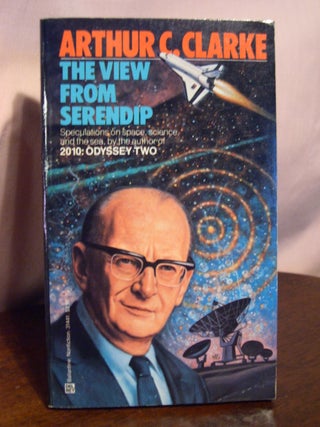 Item #50225 THE VIEW FROM SERENDIP. Arthur C. Clarke