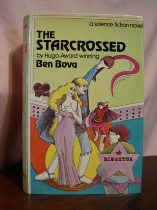 Item #50251 THE STARCROSSED. Ben Bova