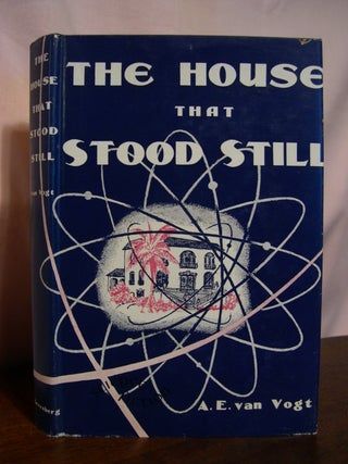 Item #50257 THE HOUSE THAT STOOD STILL. A. E. van Vogt