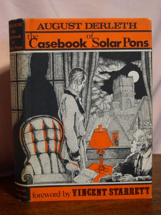 Item #50289 THE CASEBOOK OF SOLAR PONS. August Derleth