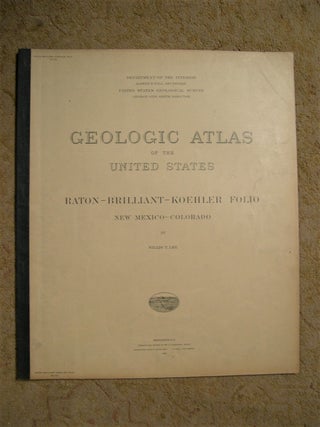 Item #50299 GEOLOGIC ATLAS OF THE UNITED STATES; RATON-BRILLIANT-KOEHLER FOLIO, NEW...