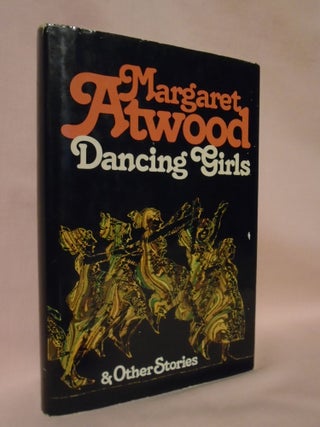 Item #52277 DANCING GIRLS AND OTHER STORIES. Margaret Atwood