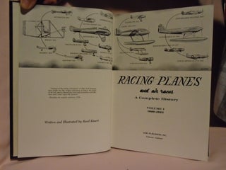 RACING PLANES AND AIR RACES, A COMPLETE HISTORY; VOLUME I, 1909-1923; VOLUME II, 1924-1931; VOLUME III, 1932-1939; VOLUME IV, 1946-1967