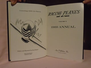 RACING PLANES AND AIR RACES; VOLUME V, 1969 ANNUAL; VOLUME VI, 1970 ANNUAL; VOLUME VII, 1971 ANNUAL; VOLUME VIII, 1972 ANNUAL